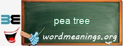 WordMeaning blackboard for pea tree